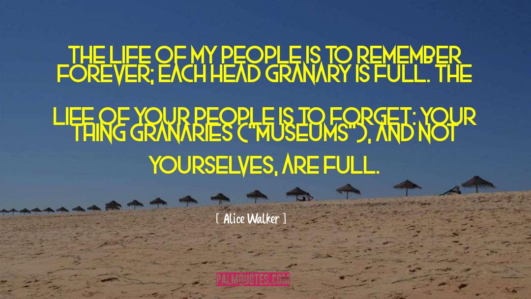 Granary quotes by Alice Walker