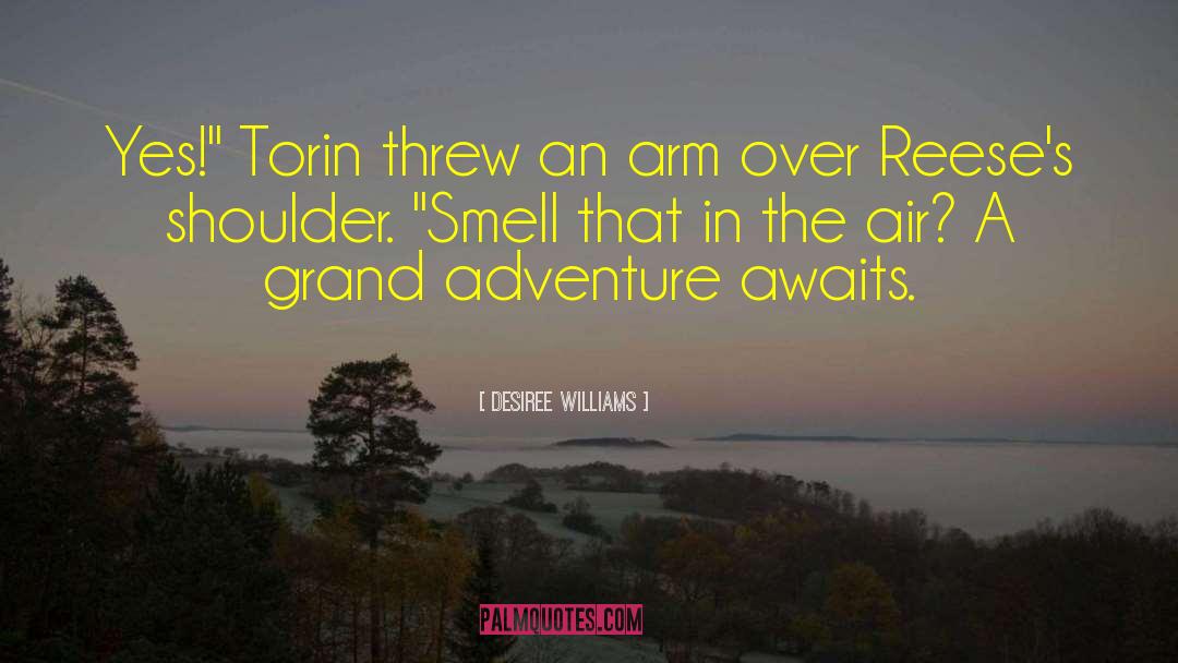 Grand Adventure quotes by Desiree Williams