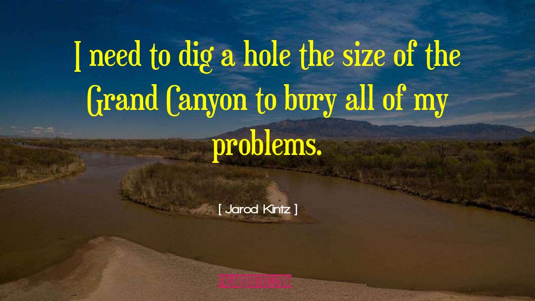 Grand Canyon quotes by Jarod Kintz