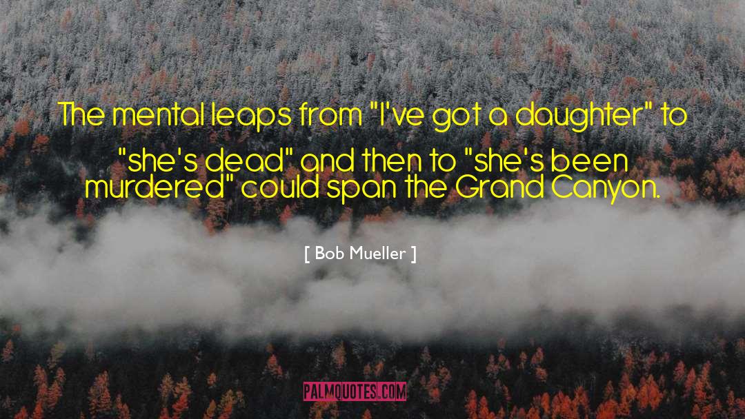 Grand Canyon quotes by Bob Mueller