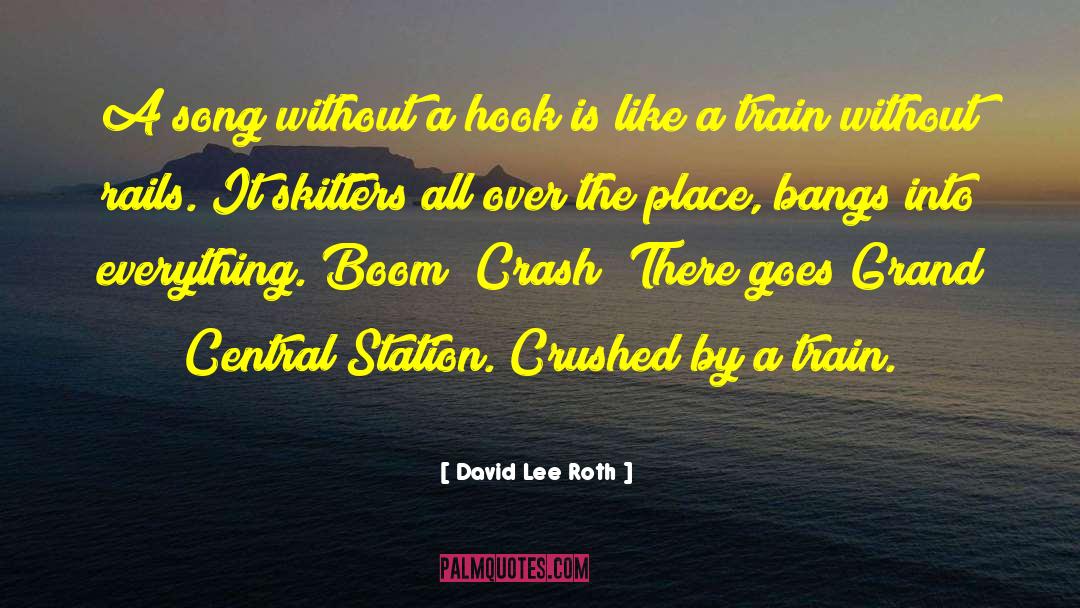 Grand Central Station Movie quotes by David Lee Roth