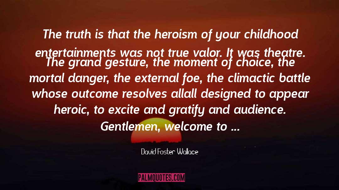 Grand Daughter quotes by David Foster Wallace