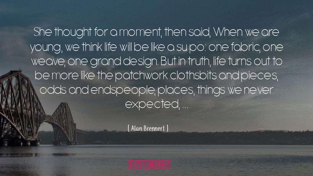 Grand Insignificance quotes by Alan Brennert