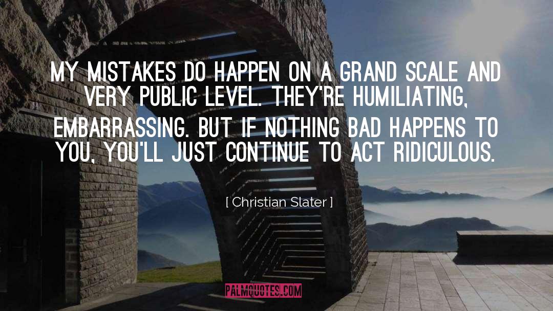 Grand Scale quotes by Christian Slater