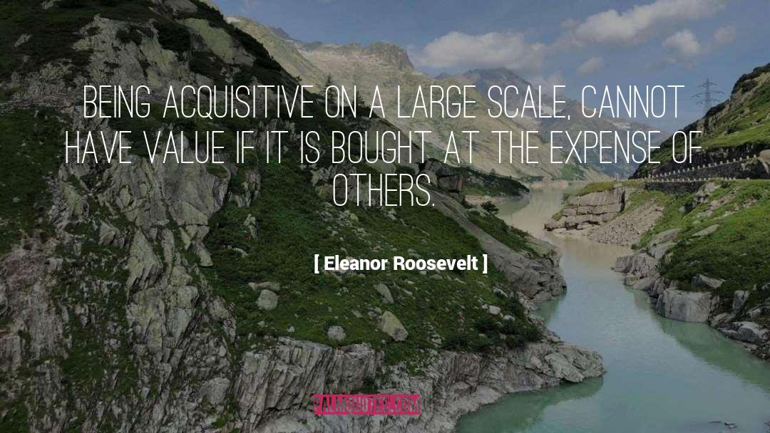 Grand Scale quotes by Eleanor Roosevelt