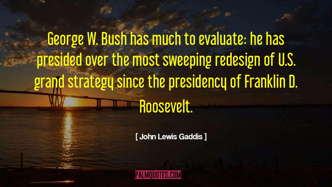 Grand Strategy quotes by John Lewis Gaddis