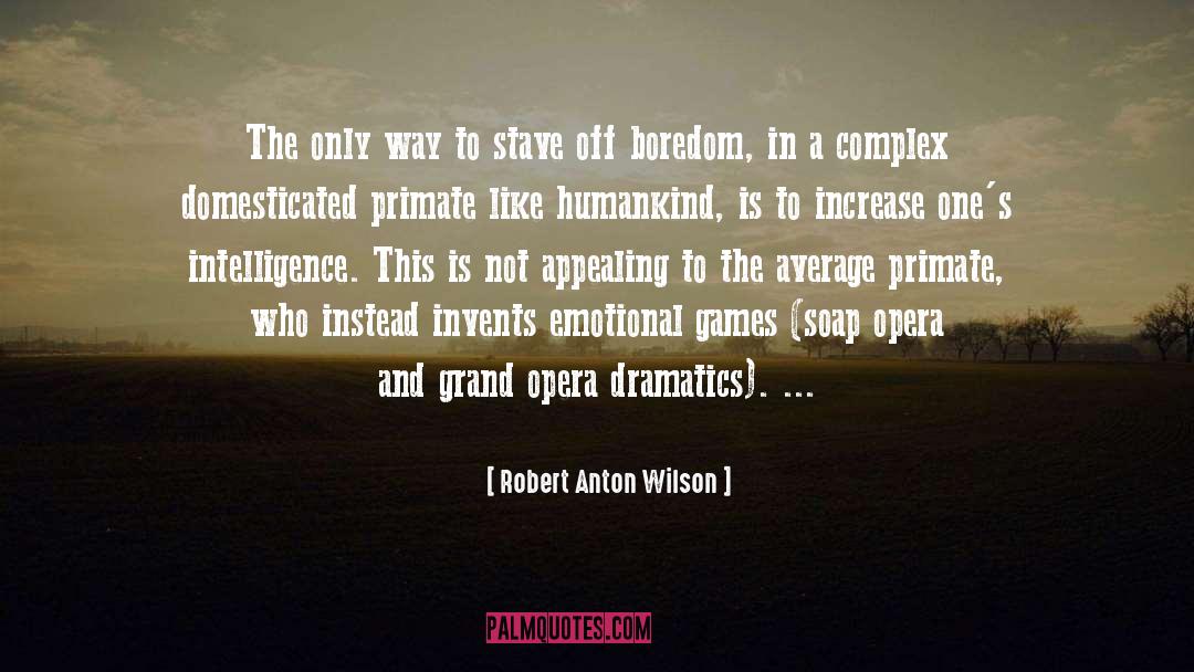 Grand Theft Auto quotes by Robert Anton Wilson