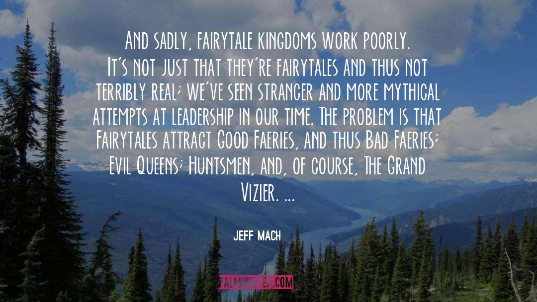 Grand Vizier quotes by Jeff Mach
