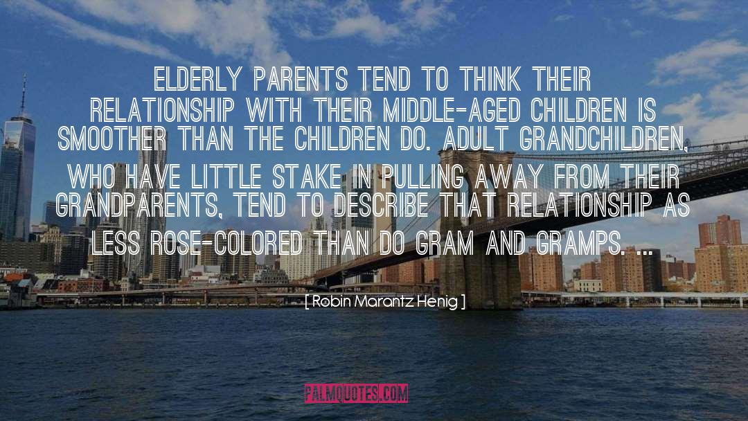 Grandchildren quotes by Robin Marantz Henig