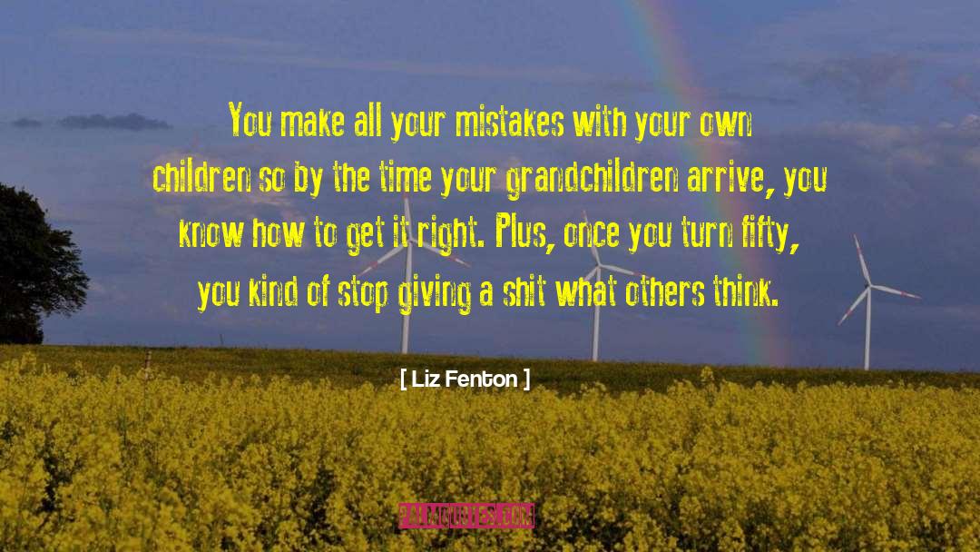 Grandchildren quotes by Liz Fenton