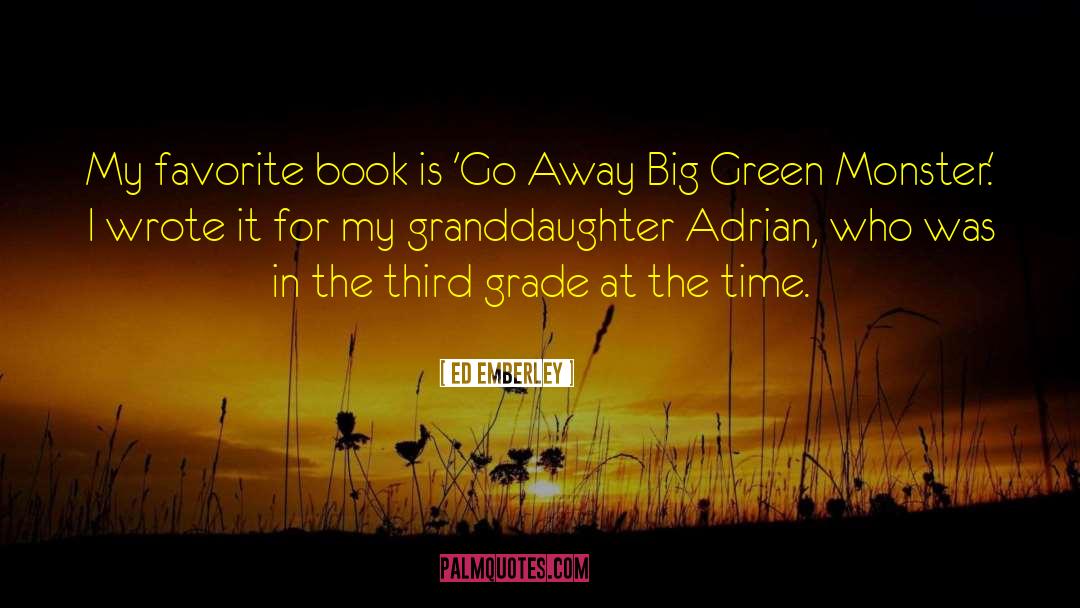 Granddaughter quotes by Ed Emberley