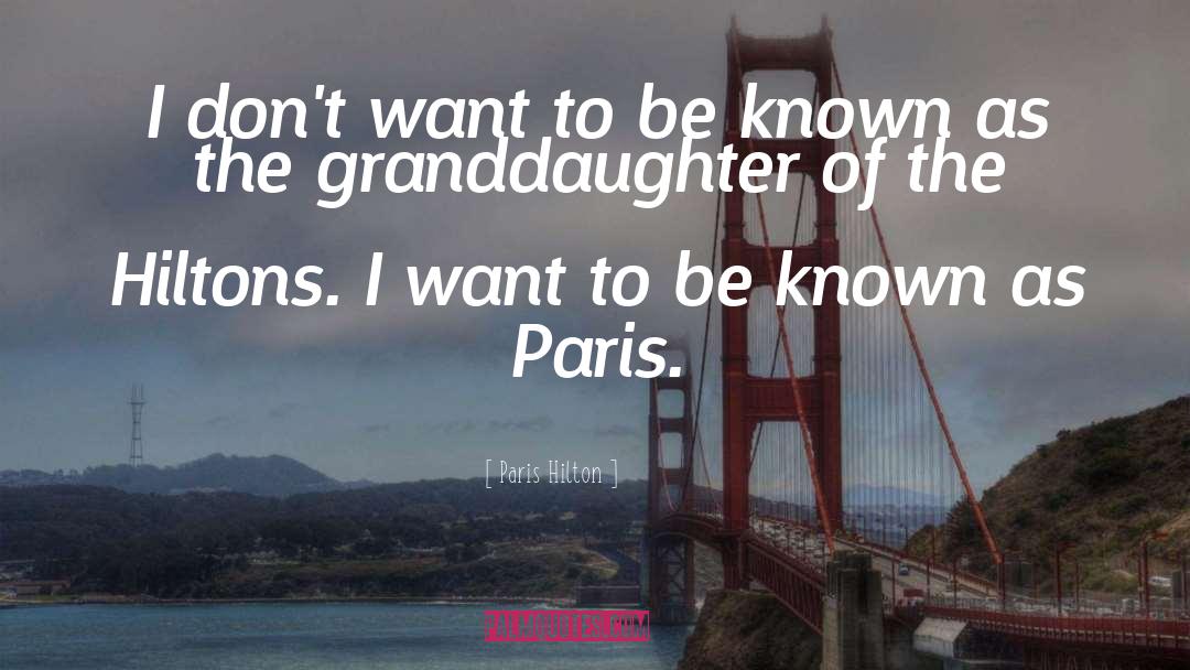 Granddaughter quotes by Paris Hilton