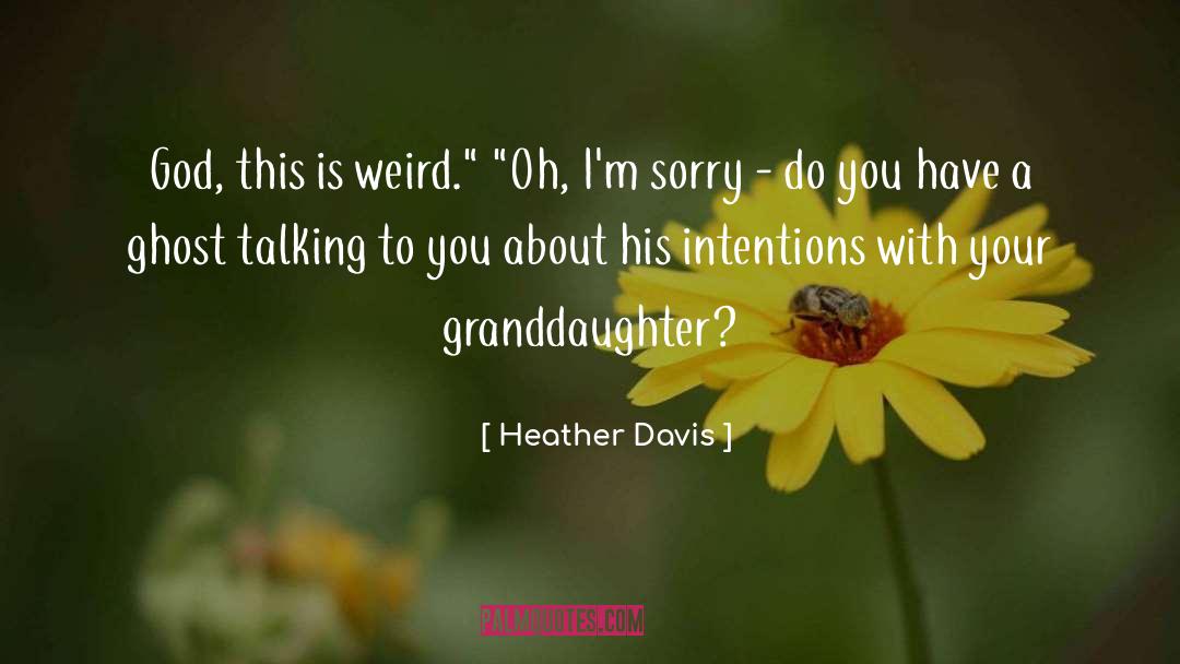 Granddaughter quotes by Heather Davis