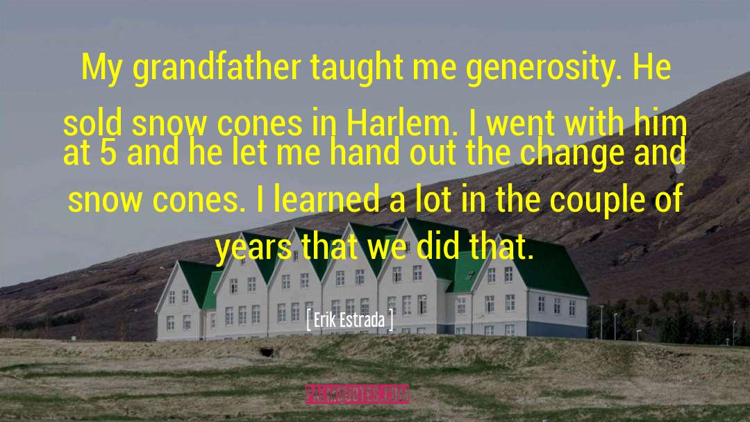 Grandfather quotes by Erik Estrada