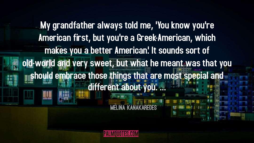 Grandfather quotes by Melina Kanakaredes