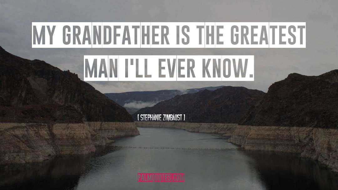 Grandfather quotes by Stephanie Zimbalist