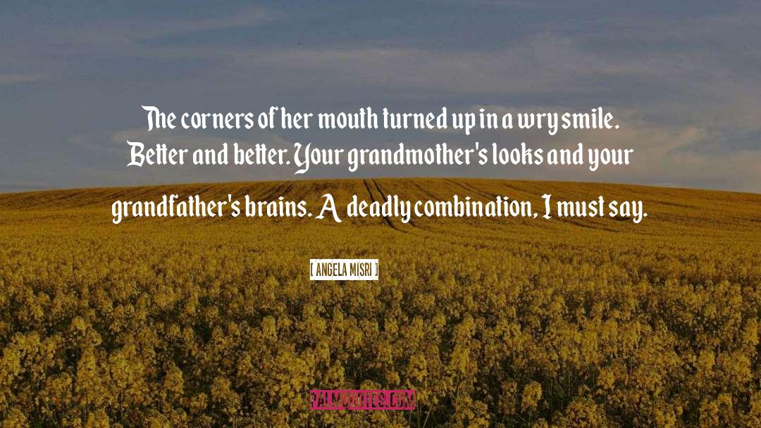 Grandfathers quotes by Angela Misri