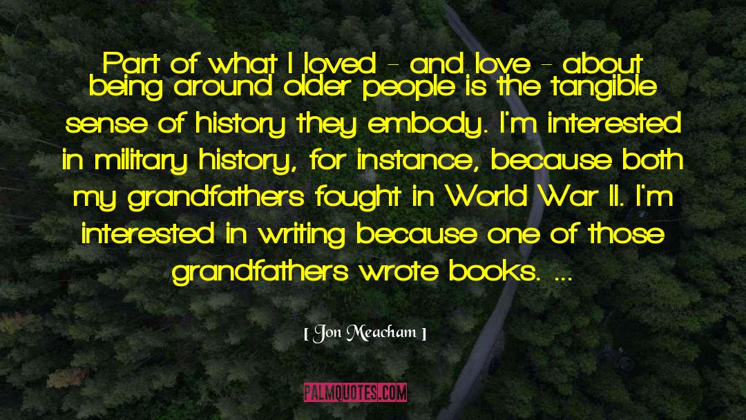 Grandfathers quotes by Jon Meacham