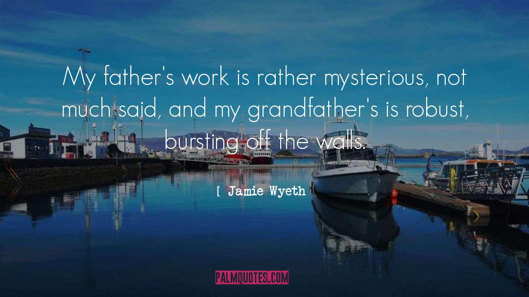 Grandfathers quotes by Jamie Wyeth