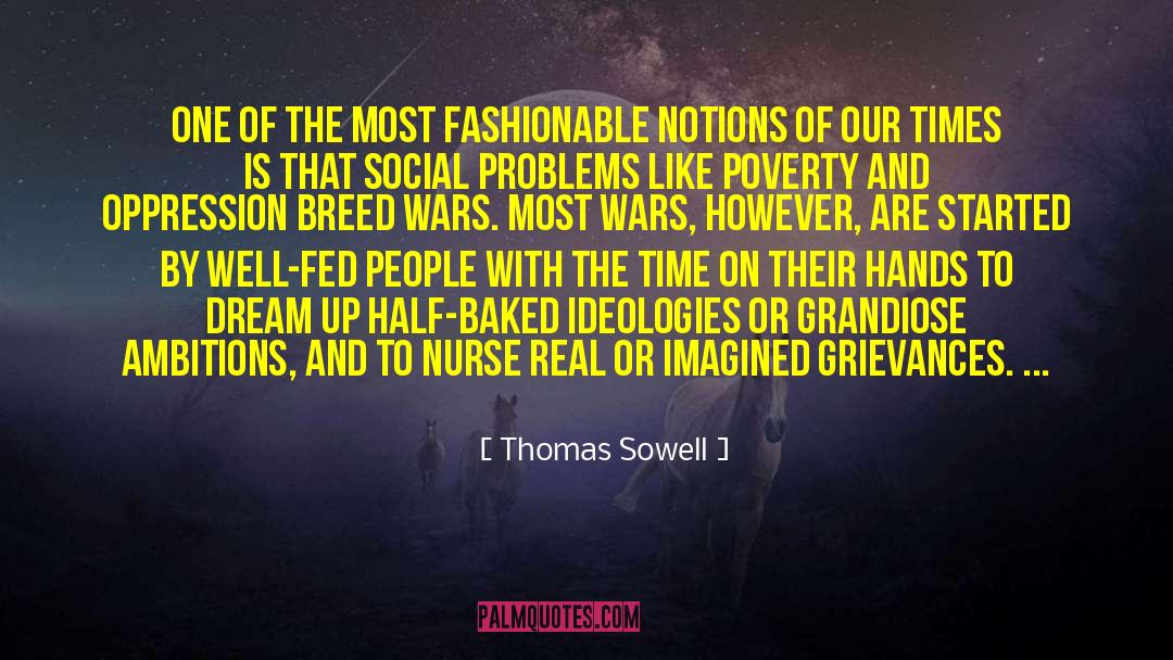 Grandiose quotes by Thomas Sowell