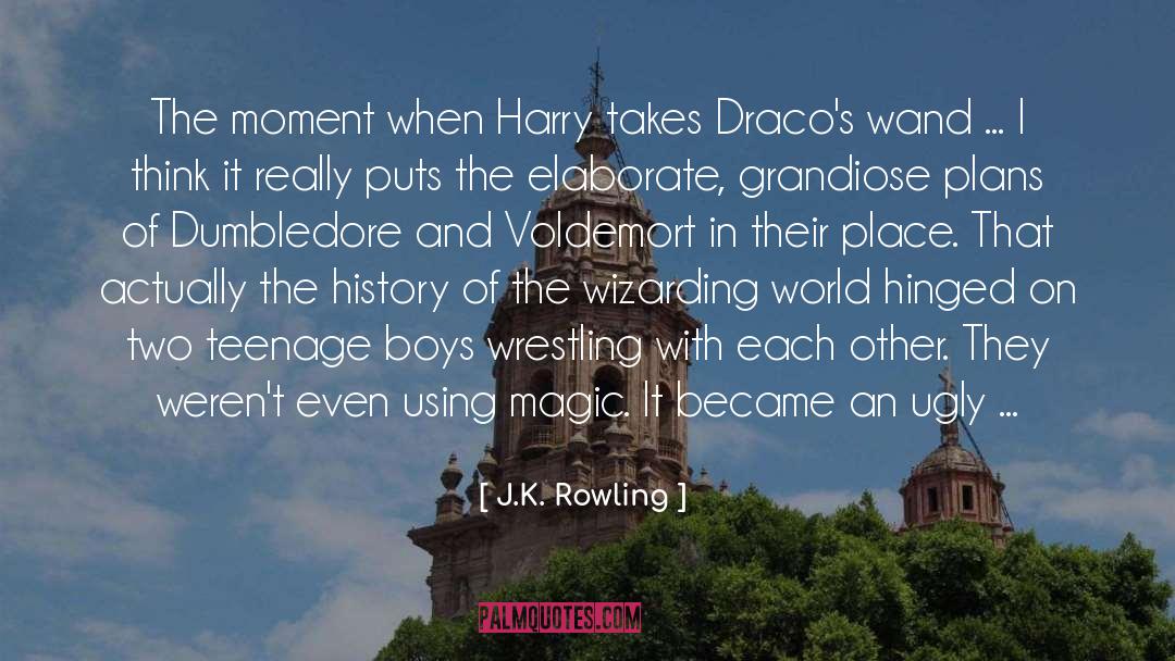 Grandiose quotes by J.K. Rowling