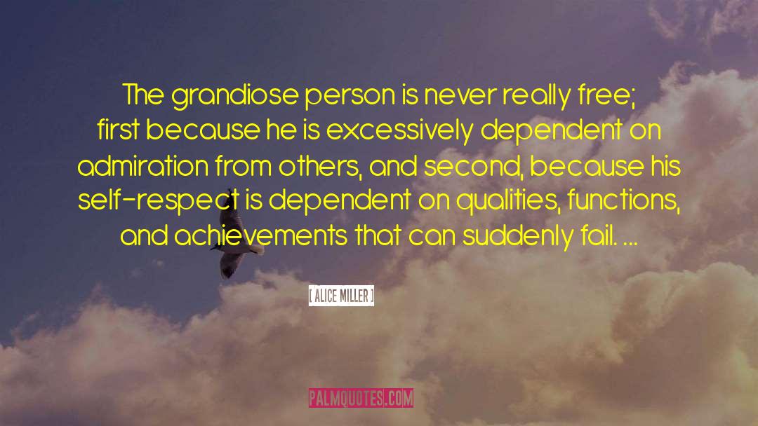 Grandiose quotes by Alice Miller