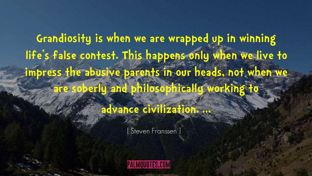 Grandiosity quotes by Steven Franssen