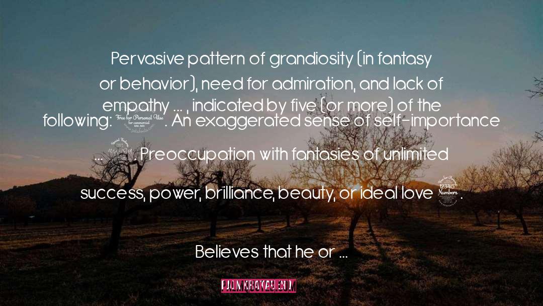 Grandiosity quotes by Jon Krakauer