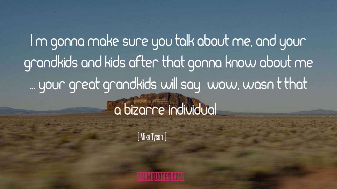 Grandkids quotes by Mike Tyson