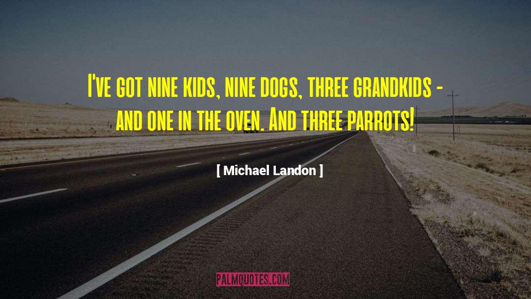 Grandkids quotes by Michael Landon