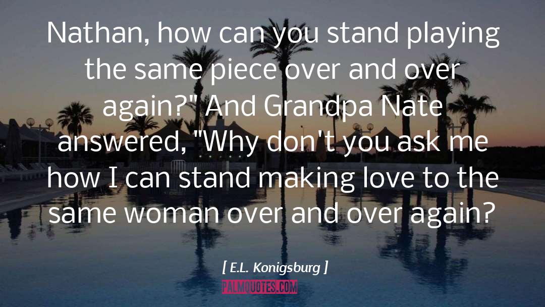 Grandma And Grandpa Love quotes by E.L. Konigsburg