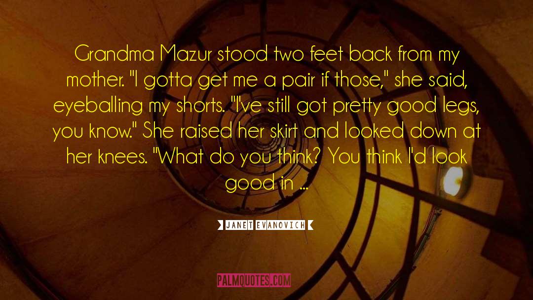 Grandma Mazur quotes by Janet Evanovich