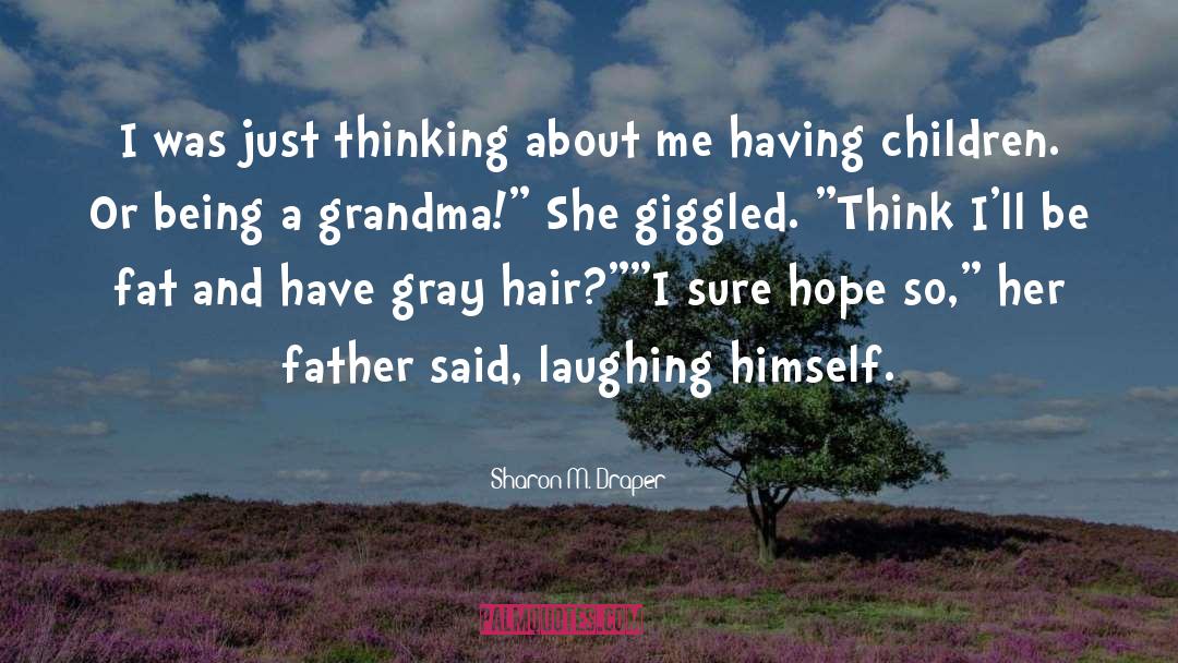 Grandma Mazur quotes by Sharon M. Draper