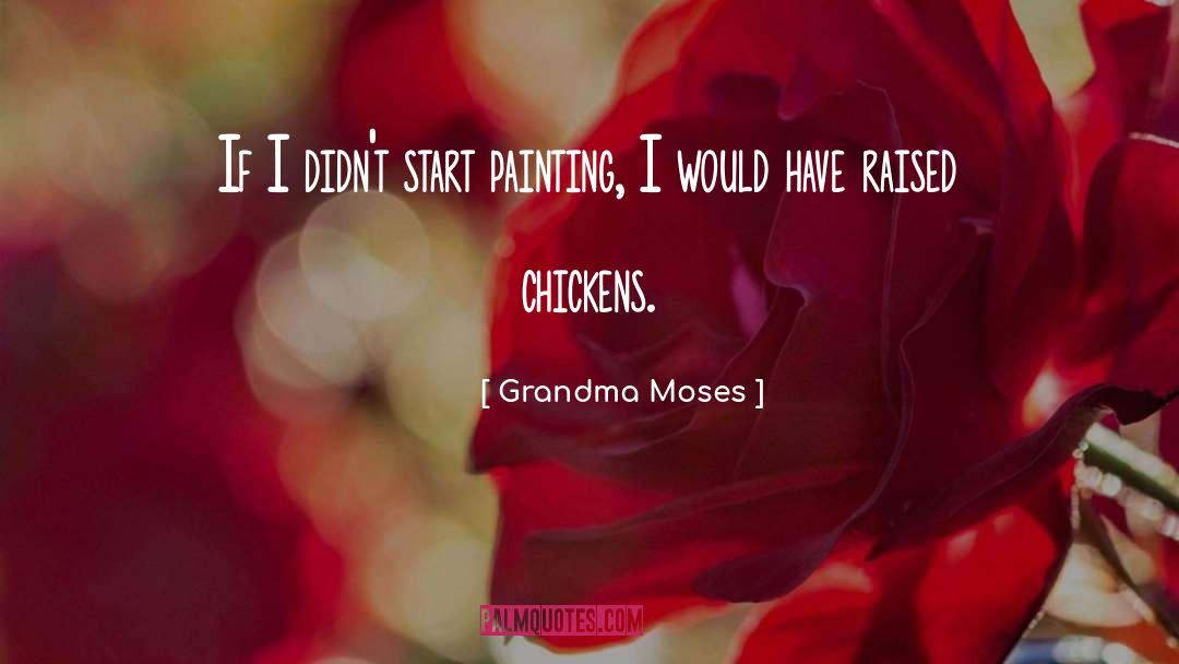 Grandma Moses Famous quotes by Grandma Moses