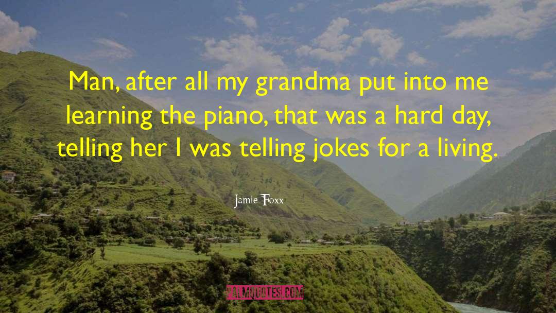 Grandma Moses quotes by Jamie Foxx