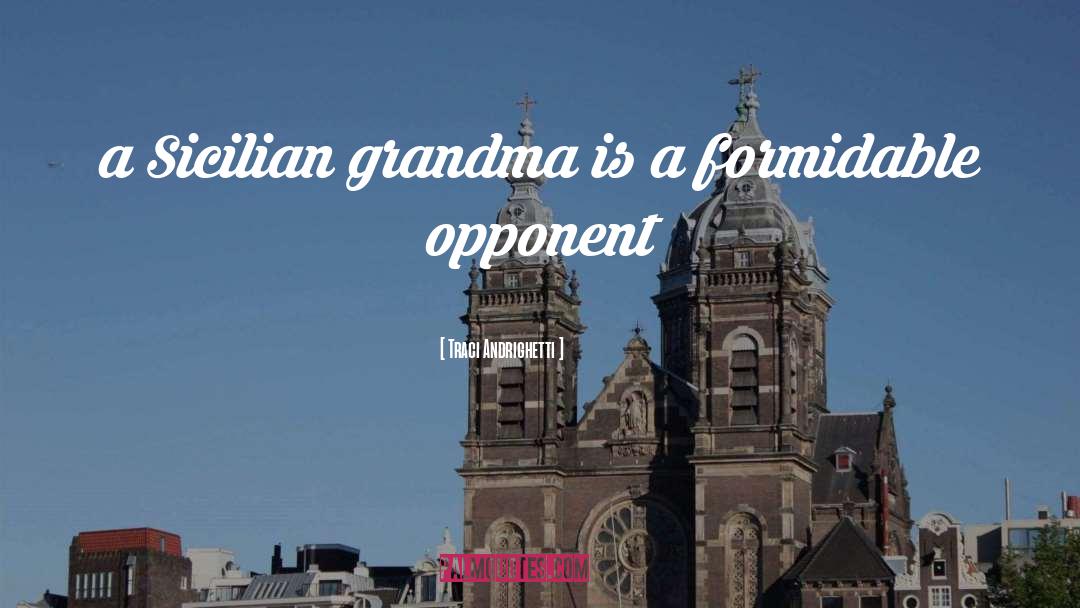 Grandma quotes by Traci Andrighetti