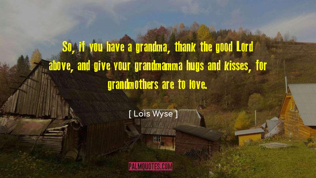 Grandma Ruth quotes by Lois Wyse