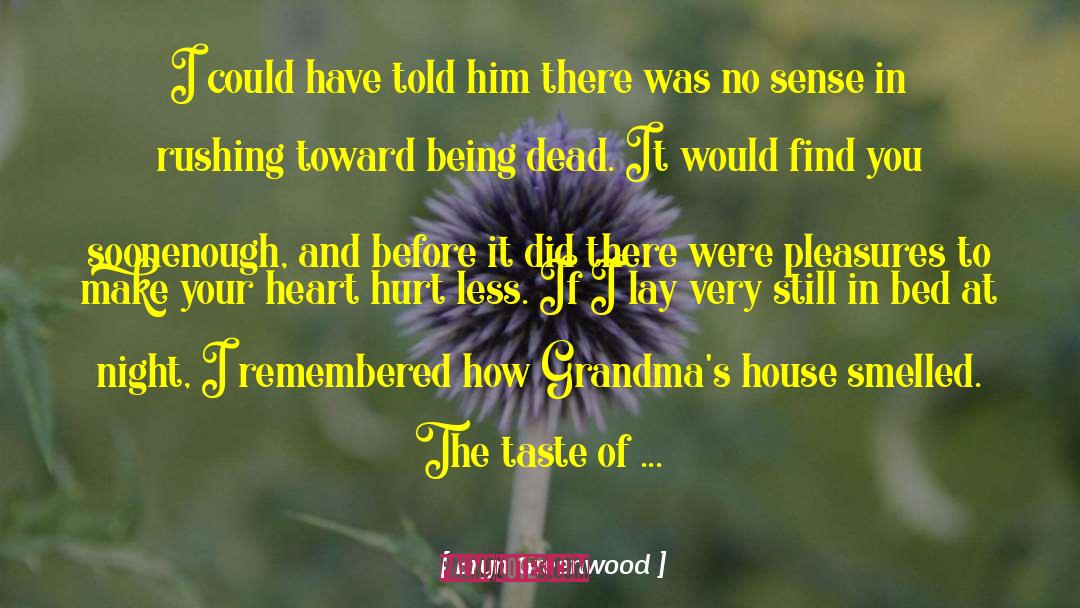 Grandmas quotes by Bryn Greenwood