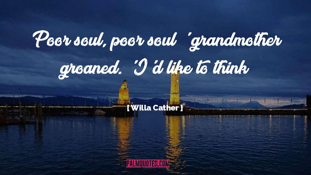 Grandmother quotes by Willa Cather