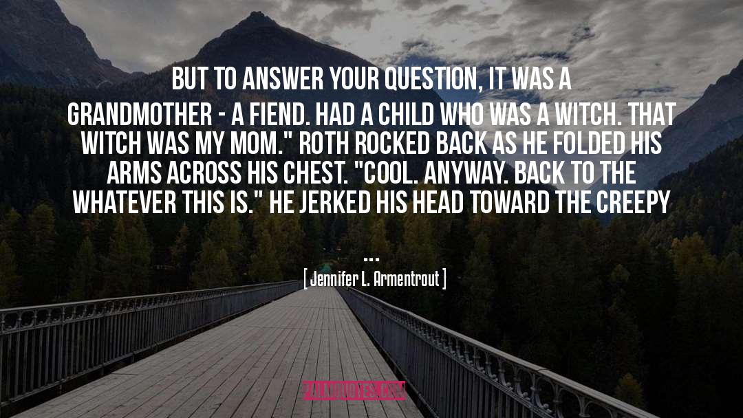 Grandmother quotes by Jennifer L. Armentrout