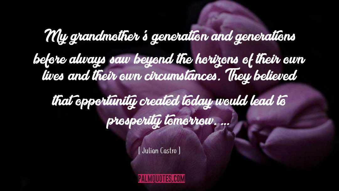 Grandmothers quotes by Julian Castro