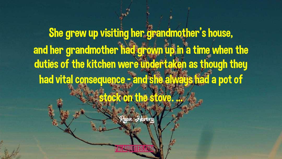 Grandmothers quotes by Ryan Harvey