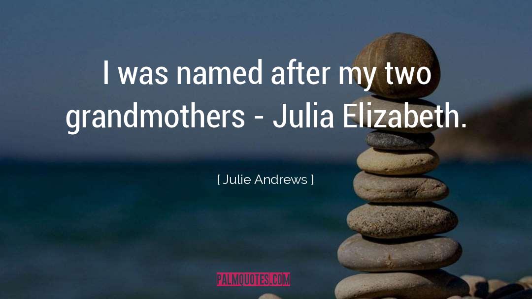 Grandmothers quotes by Julie Andrews