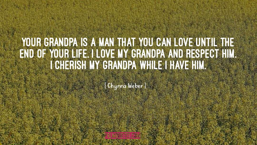 Grandpa quotes by Chynna Weber