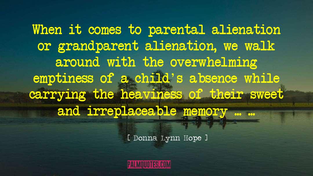 Grandparent Alienation quotes by Donna Lynn Hope