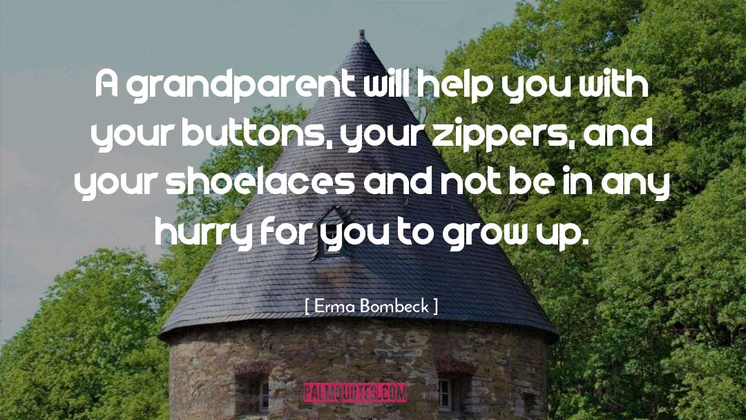 Grandparent Alienation quotes by Erma Bombeck