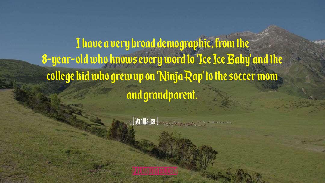 Grandparent quotes by Vanilla Ice