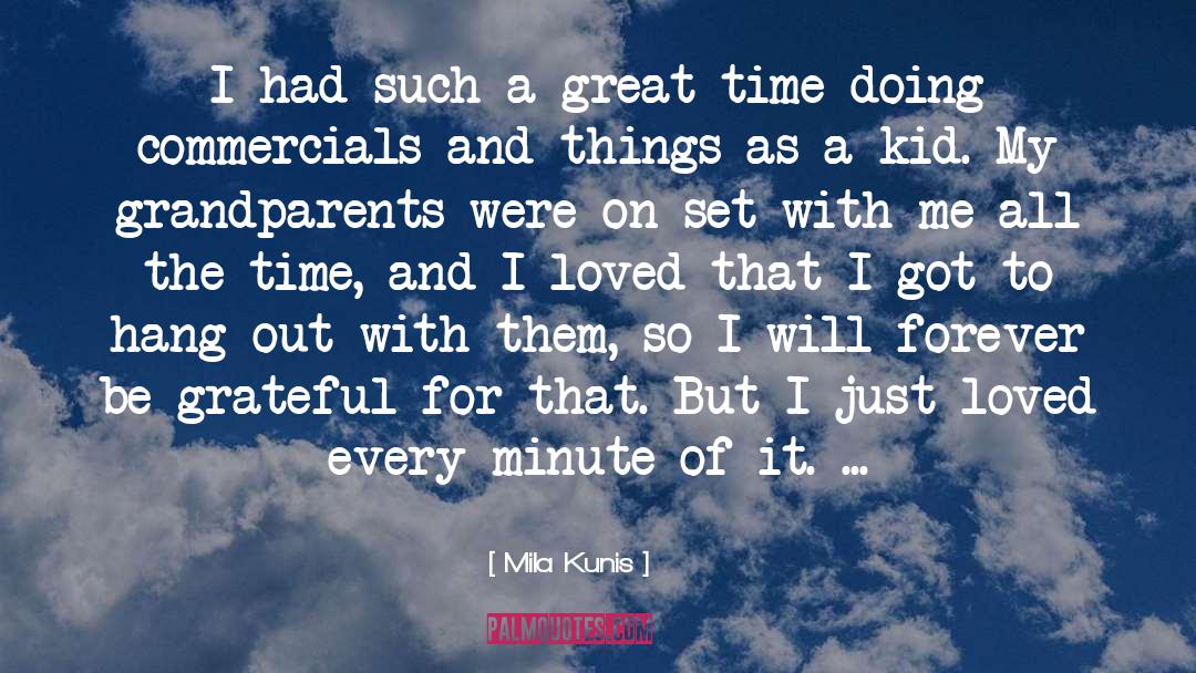 Grandparent quotes by Mila Kunis