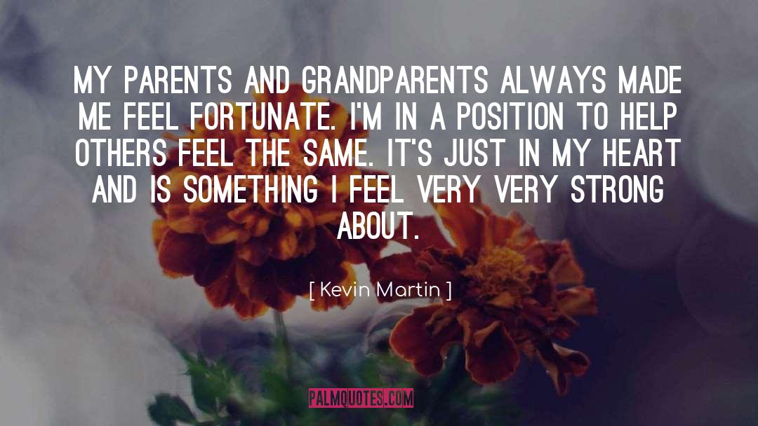 Grandparent quotes by Kevin Martin