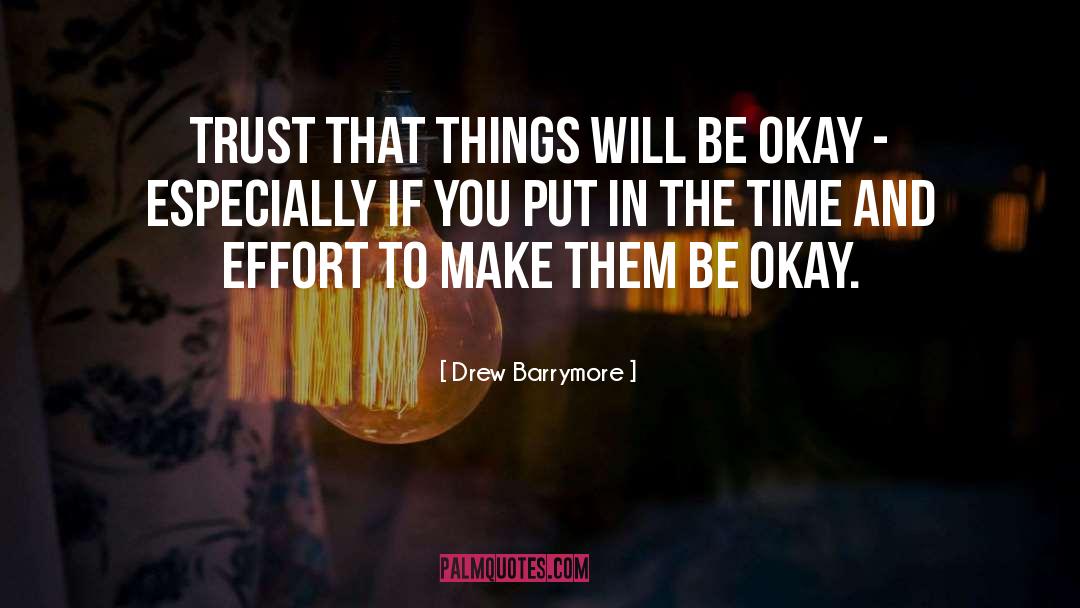 Grandparents Dont Make Effort quotes by Drew Barrymore